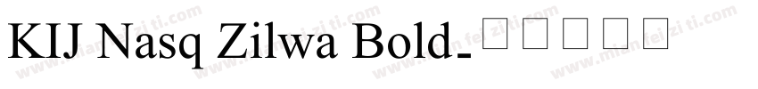 KIJ Nasq Zilwa Bold字体转换